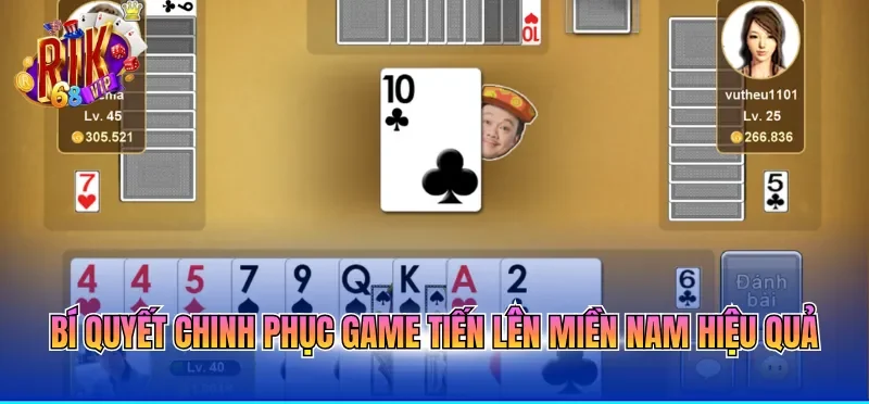 Bí quyết chinh phục game tiến lên miền Nam hiệu quả