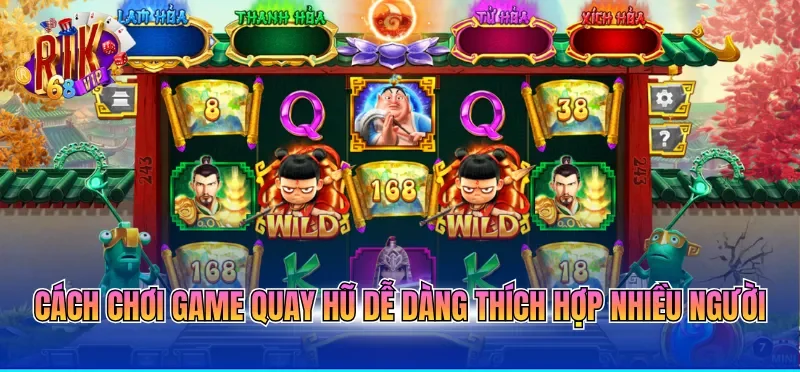 Cách chơi game quay hũ dễ dàng thích hợp nhiều người