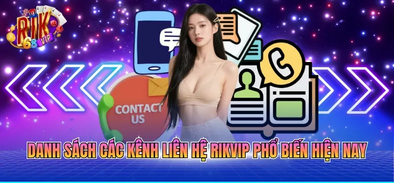 Danh sách các kênh liên hệ RIKVIP phổ biến hiện nay
