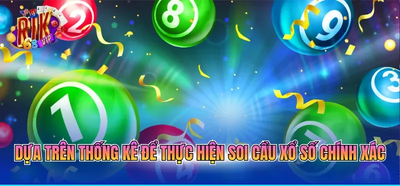 Dựa trên thống kê để thực hiện soi cầu xổ số chính xác