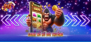 Game nổ hũ đổi thưởng