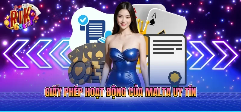 Giấy phép hoạt động của Malta uy tín