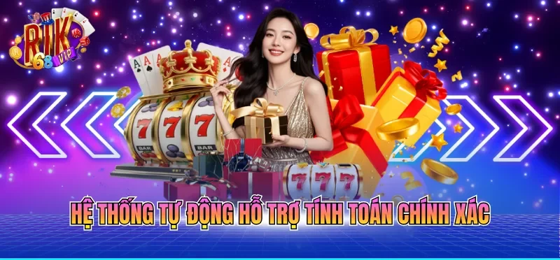 Hệ thống tự động hỗ trợ tính toán chính xác