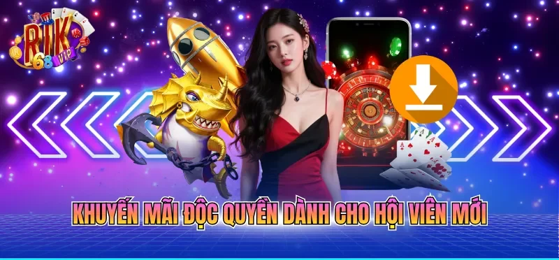 Khuyến mãi độc quyền dành cho hội viên mới