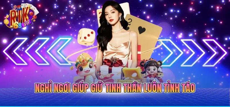 Nghỉ ngơi giúp giữ tinh thần luôn tỉnh táo