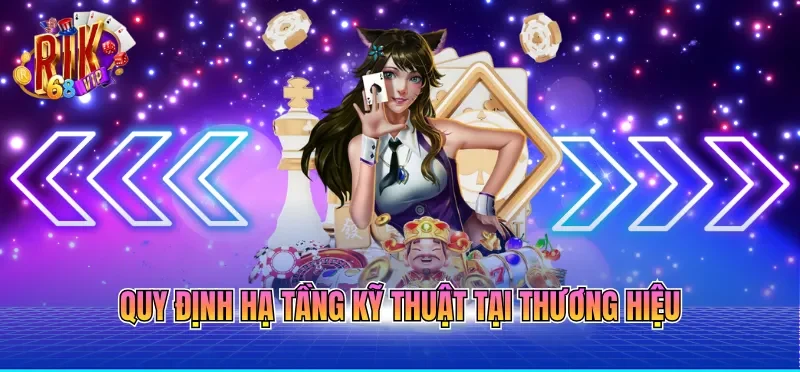 Quy định hạ tầng kỹ thuật tại thương hiệu 