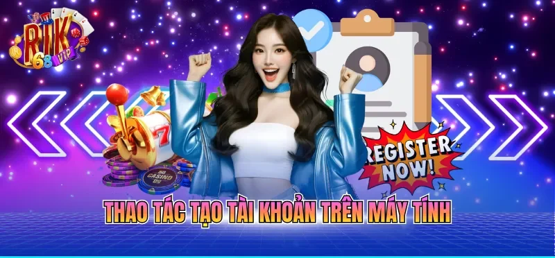 Thao tác tạo tài khoản trên máy tính